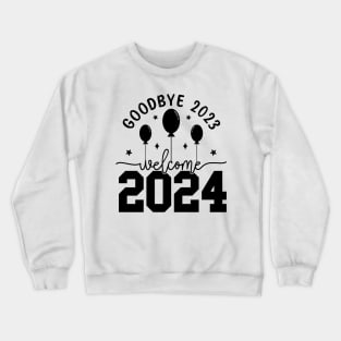 Goodbye 2023 Welcome 2024 Crewneck Sweatshirt